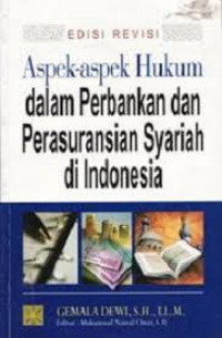 Aspek-Aspek Hukum dalam Perbankan dan Syariah Perasuransian Syariah di Indonesia Edisi Revisi