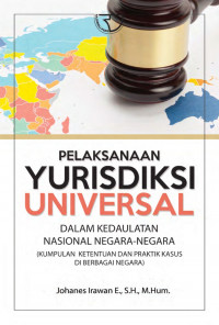 Pelaksanaan Yurisdiksi Universal  dalam kedaulatan nasional negara-negara