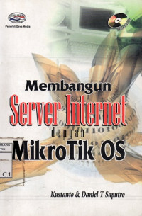 Membangun Server Internet dengan Mikrotik OS
