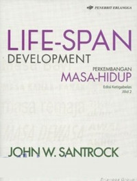 Life-Span Development=Perkembangan Masa-Hidup Ed.13.; JILID-2