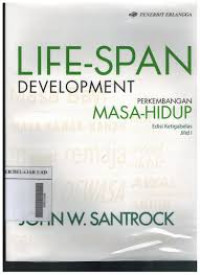 Life-span development perkembangan masa-hidup, edisi ketigabelas JILID-1