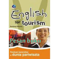 English for tourism : Panduan berprofesi di dunia pariwisata
