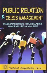 Public Relation & Crisis Manajemen : pendekatan critical public