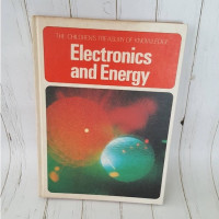 The children's treasury of knowledge : electronics and energy
