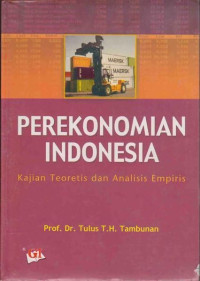 Perekonomian Indonesia: Kajian Teoretis dan Analisis Empiris