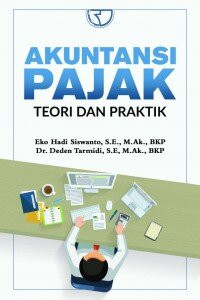 Akuntansi Pajak : Teori dan Praktik