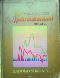 Pengantar Teori Makroekonomi Ed.1, Cet.6