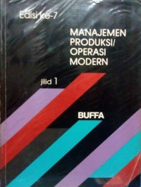 Manajemen Produksi/Operasi modern Edisi.7.; JILID-1