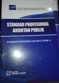 Standar Profesional Akuntan Publik: Standar Pengendalian Mutu (SPM 1)