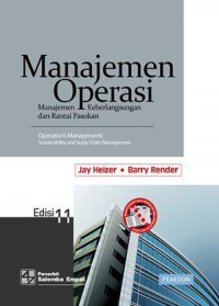 Manajemen Operasi: Manajemen Keberlangsungan dan Rantai Pasokan= Operations Management: Substainability and Suply Chain Management Ed.11