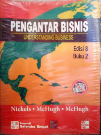 Pengantar Bisnis=Understanding Busines Ed.8.; BUKU-2