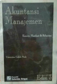 Akuntansi Manajemen Konsep, Manfaat, & Rekayasa Ed.3