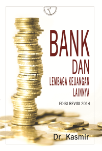 Bank dan Lembaga Keuangan Lainnya Ed.1.; Cet.13