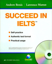 Succeed In IELTS TM: Self-Practice, Authentic Test Format, Practical Usage Original Edition