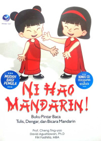 Ni Hao Mandarin: Buku Pintar BAca, Tulis, Dengar, dan Bicara Mandarin