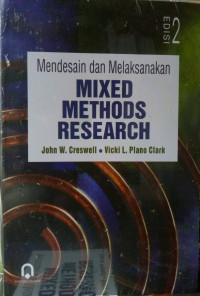 Mendesain dan Melaksanakan Mixed Methods Research