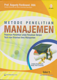Metode Penelitian Manajemen: Pedoman Penelitian untuk Penulisan Skripsi, Tesis, dan Disertasi Ilmu Manajemen Ed.5