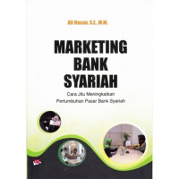 MARKETING BANK SYARIAH ( CARA JITU MENINGKATKAN PERTUMBUHAN PASAR BANK SYARIAH )