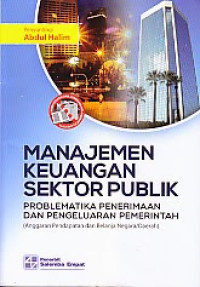 Manajemen Keuangan Sektor Publik Problematika Penerimaan dan Pengeluaran Pemerintah (ANggaran Pendapatan dan Belanja Negara/Daerah)
