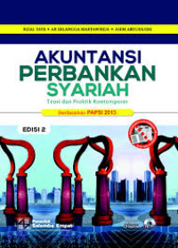 Akuntansi Perbankan Syariah: teori dan praktik kontemporer berdasarkan PAPSI 2013 Ed.2