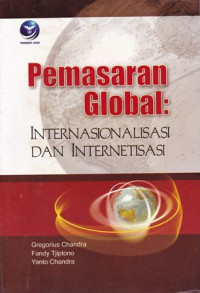 Pemasaran Global: Internasionalisasi dan Internetisasi Ed.1