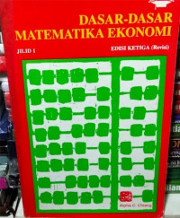 Dasar-Dasar Matematika Ekonomi Ed.3, JILID-1
