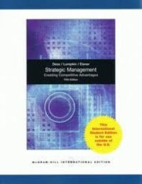 Strategic Management: Creating Competitive Advantages Fifth Edition