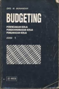 Budgeting Perencanaan Kerja Pengkoordinasian Kerja Pengawasan Kerja
