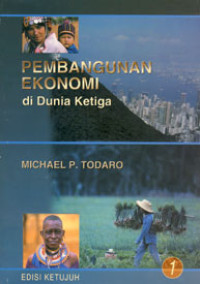 Pembangunan Ekonomi di Dunia Ketiga Ed.7, JILID-1
