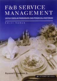 F & B Service Management: Untuk Sekolah Pariwisata dan Pengelola Restoran Ed.Kedua