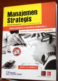 Manajemen Strategis (Strategic Management, Formulation, Implementation and Control) Ed.12.; BUKU-2