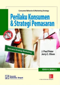 Perilaku Konsumen & Strategi Pemasaran=Consumer Behavior & Marketing Strategy: Rencana, Strategi, Marketing Ed.9, Cet.3.; BUKU-2
