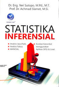 Statistika Inferensial: Analisis Jalur/Path, Analisis Faktor, MANOVA, Korelasi Kanonikal menggunakan Aplikasi SPSS & Lisrel Ed.1