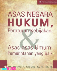 Asas Negara Hukum Peraturan Kebijakan & asas- Asas Umum Pemerintahan yang Baik