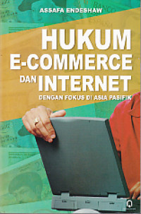 Hukum E - Commerce dan Internet dengan fokus di Asia Pasifik