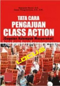 Tata Cara Pengajuan Class Action (Gugatan Kelompok Masyarakat)