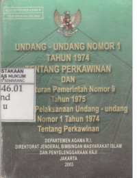 UU RI No.1 Tahun 1974 tentang UU Perkawinan DAN PP NO. 9 TAHUN 1975 PELAKSANAAAN UU NO. 1 TAHUN 1975 TENTANG PERKAWINAN