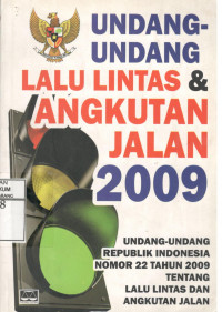 Undang-Undang Lalu Lintas & Angkutan Jalan 2009 UU RI nomor 22 Tahun 2009