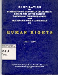 Compilation Of Statement By Indonesia delegations Before the united Nationa Commission On Human right And The second world conference On Human Right 1991-1996