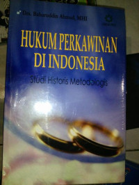 HUKUM PERKAWINAN DI INDONESIA STUDI HISTORIS METODOLOGIS