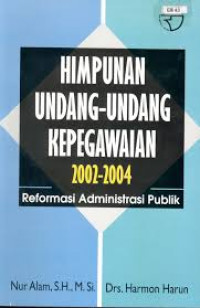 Himpunan Undang-Undang Kepegawaian 2002-2004