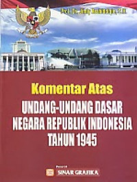 Komentar Atas Undang-Undang Republik Indonesia Tahun 1945