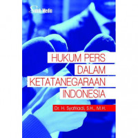 Hukum Pers Dalam Ketatanegaraan Indonesia