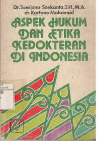 ASPEK HUKUM DAN ETIKA KEDOKTERAN DI INDONESIA
