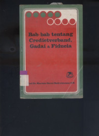 Bab-bab tentang Credietverband Gadai & Fiducia