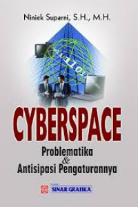 Cyberspace Problematika & Antisipasi Pengaturannya