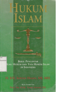 Hukum Islam : Bekal Pengantar Ilmu Hukum dan Tata Hukum Islam di Indonesia
