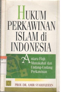 Image of Hukum Perkawinan Islam di Indonesia antara Fiqh Munakahat dan UU Perkawinan