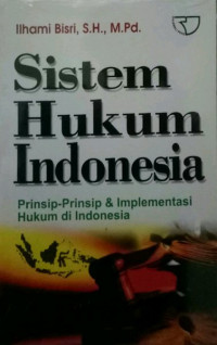 Sistem Hukum Indonesia ( prinsip-prinsip dan implementasi hukum di indonesia )
