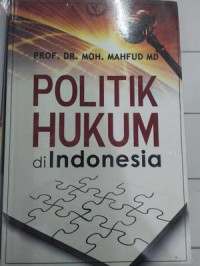 POLITIK HUKUM di INDONESIA